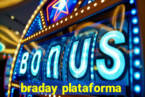 braday plataforma